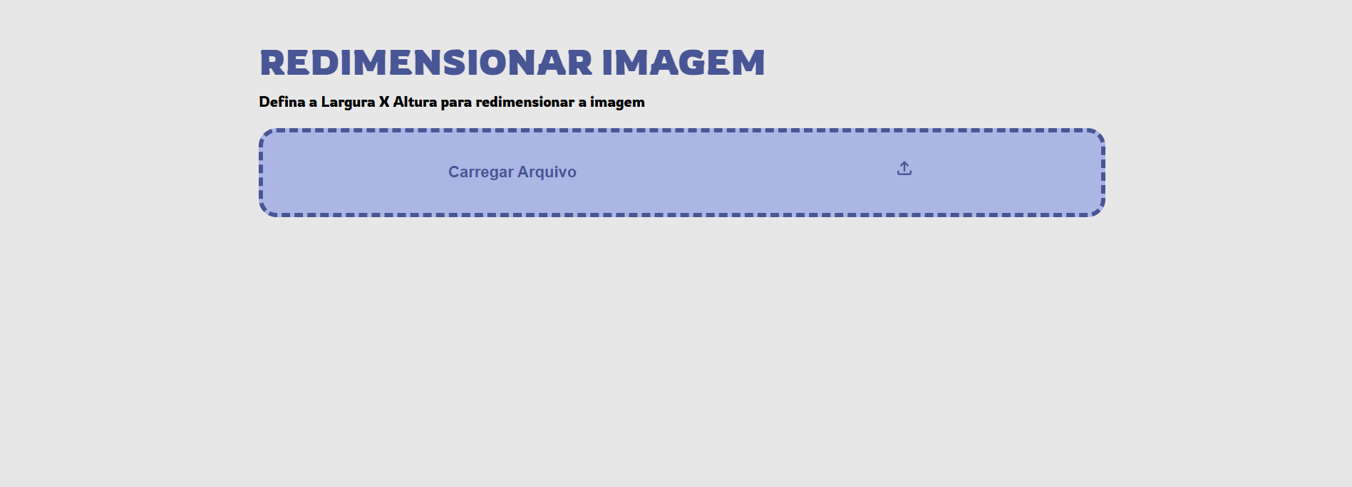 Interface inicial do Redimensionador de Imagem, destacando o botão de carregar arquivo.
